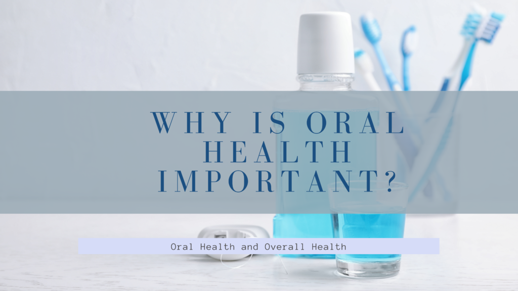 why is oral health important